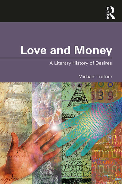 Book cover of Love and Money: A Literary History of Desires
