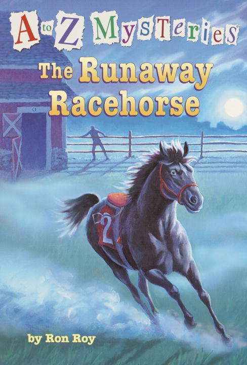 Book cover of A to Z Mysteries: The Runaway Racehorse (A to Z Mysteries #18)