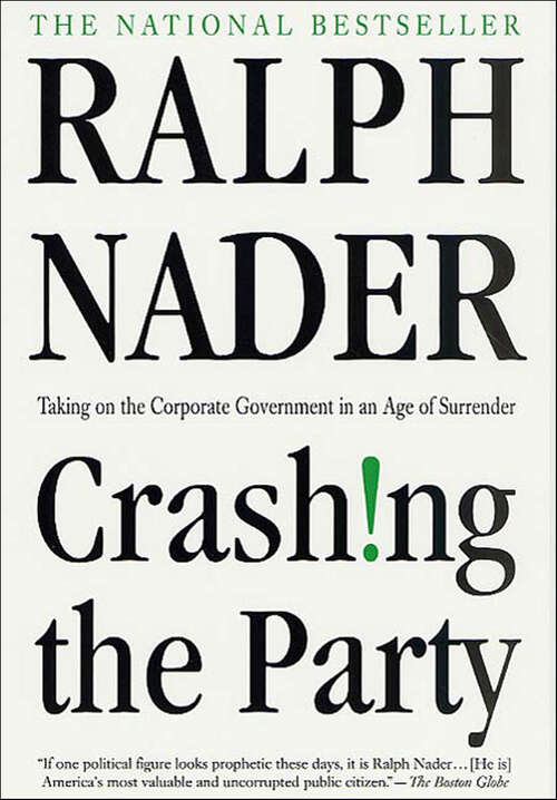 Book cover of Crashing the Party: Taking on the Corporate Government in an Age of Surrender