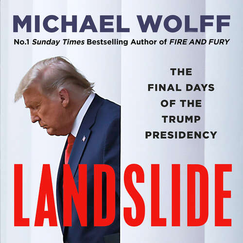 Book cover of Landslide: The Final Days of the Trump Presidency