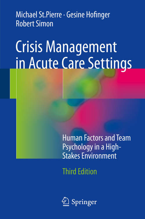 Book cover of Crisis Management in Acute Care Settings: Human Factors and Team Psychology in a High-Stakes Environment