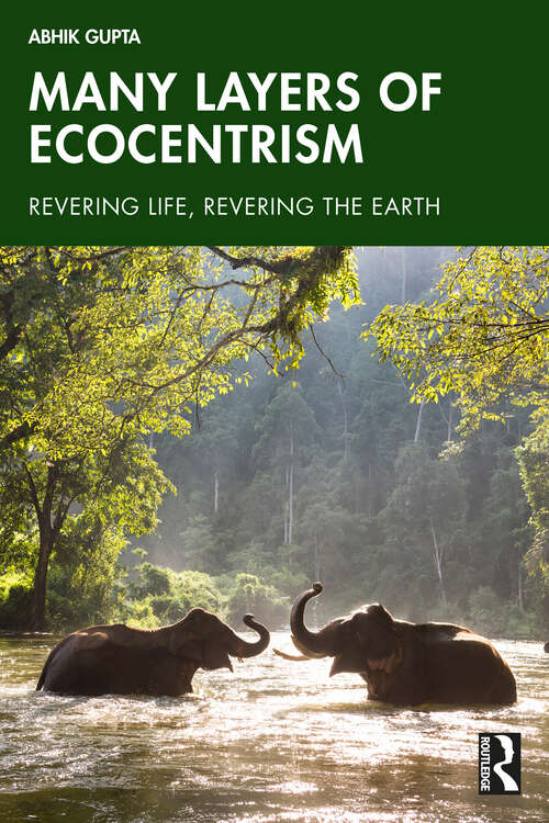 Book cover of Many Layers of Ecocentrism: Revering Life, Revering the Earth