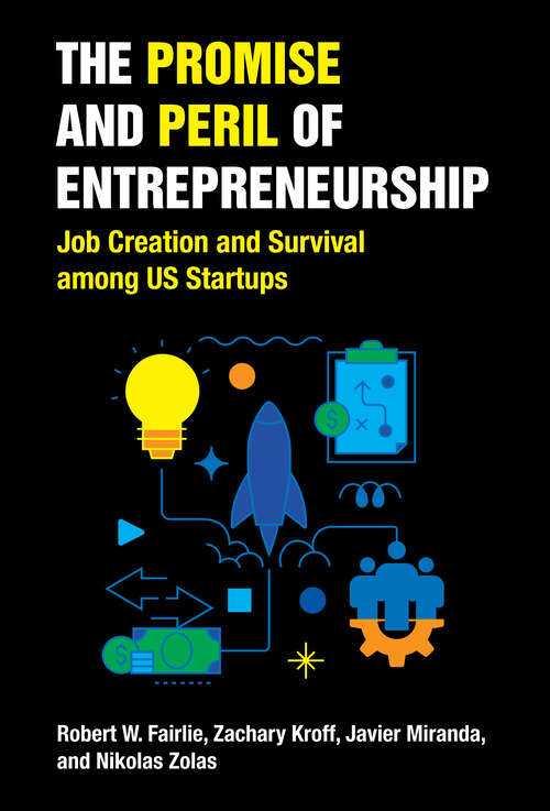 Book cover of The Promise and Peril of Entrepreneurship: Job Creation and Survival among US Startups