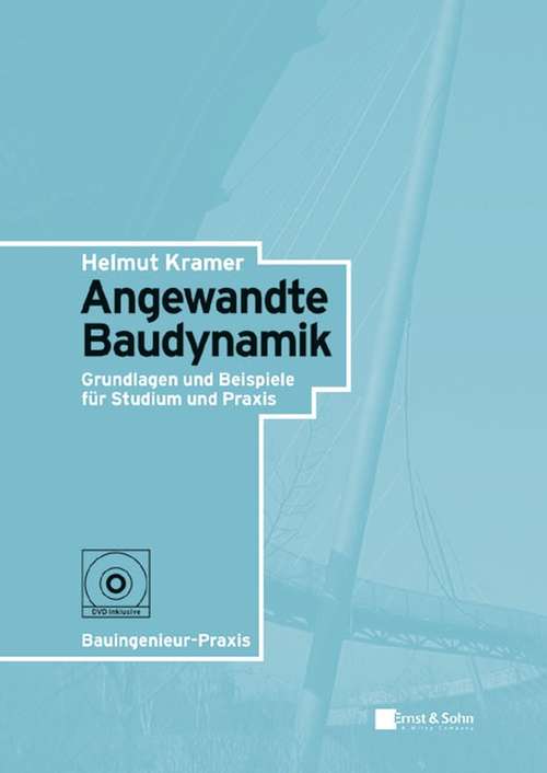 Book cover of Angewandte Baudynamik: Grundlagen und Praxisbeispiele für Studium und Praxis (2) (Bauingenieur-Praxis)