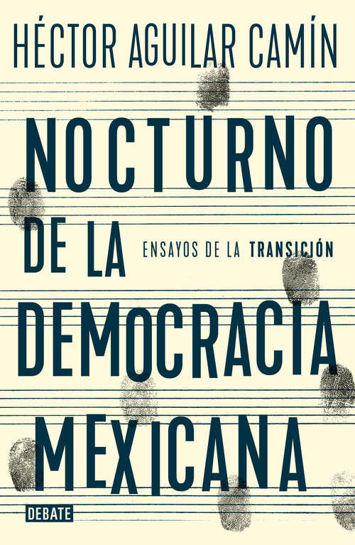 Book cover of Nocturno de la democracia mexicana: Ensayos de la transición