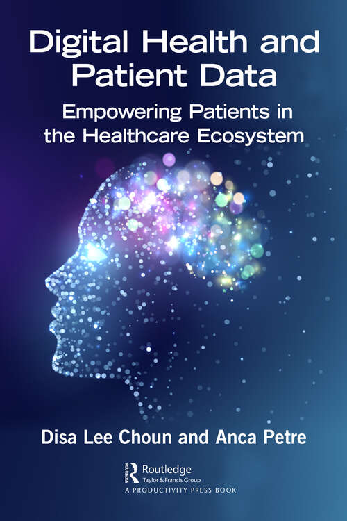 Book cover of Digital Health and Patient Data: Empowering Patients in the Healthcare Ecosystem