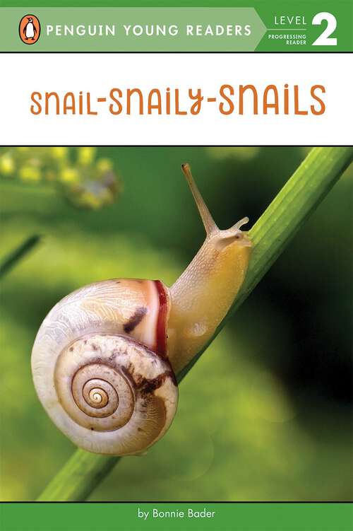Book cover of Snail-Snaily-Snails (Penguin Young Readers, Level 2)