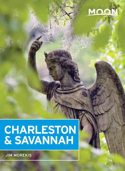 Book cover of Moon Charleston & Savannah