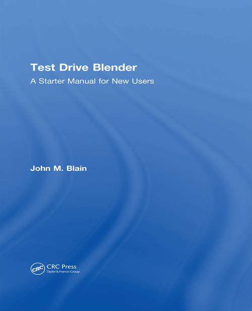 Book cover of Test Drive Blender: A Starter Manual for New Users