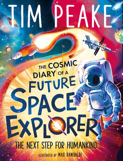 Book cover of The Cosmic Diary of a Future Space Explorer: The Next Step for Humankind (The Cosmic Diary of)