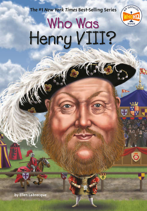 Book cover of Who Was Henry VIII? (Who was?)