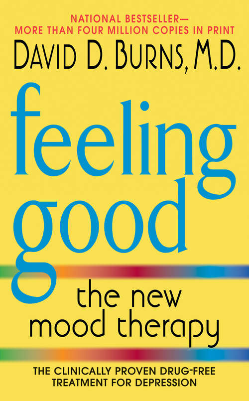 Book cover of Feeling Good: The New Mood Therapy (Second Edition)