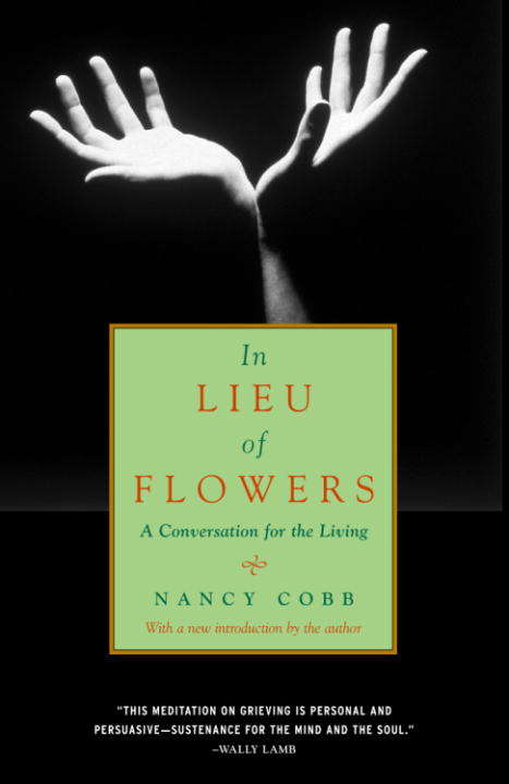 Book cover of In Lieu of Flowers: A Conversation for the Living