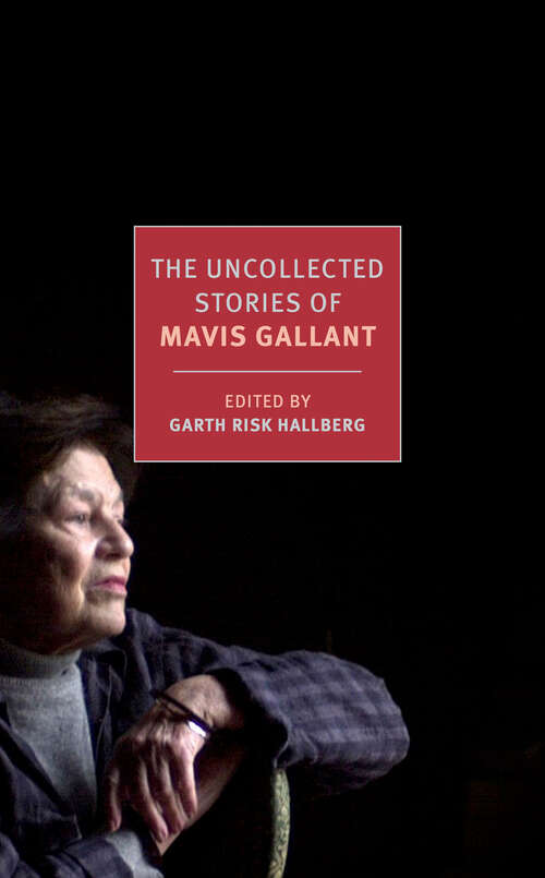 Book cover of The Uncollected Stories of Mavis Gallant