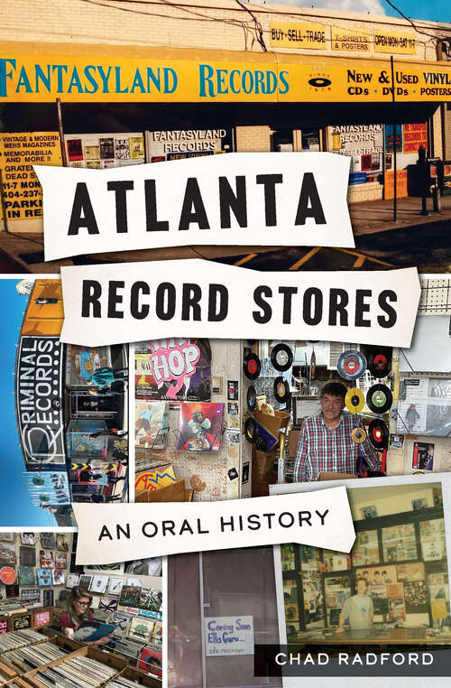 Book cover of Atlanta Record Stores: An Oral History