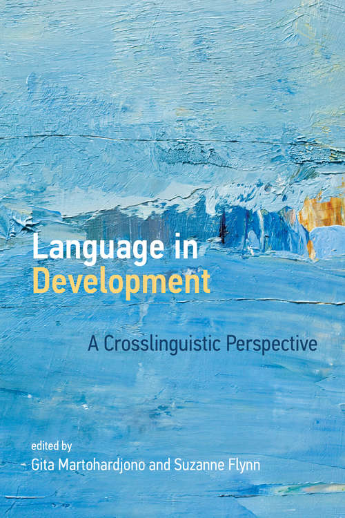 Book cover of Language in Development: A Crosslinguistic Perspective