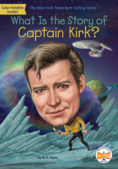 Book cover of What Is the Story of Captain Kirk? (What Is the Story Of?)