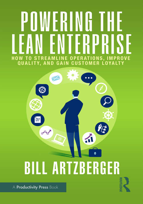 Book cover of Powering the Lean Enterprise: How to Streamline Operations, Improve Quality, and Gain Customer Loyalty