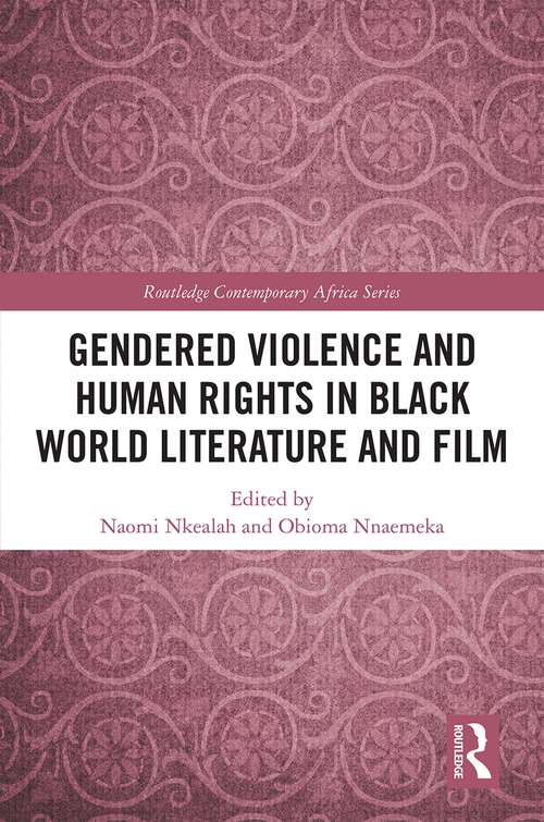 Book cover of Gendered Violence and Human Rights in Black World Literature and Film (Routledge Contemporary Africa)