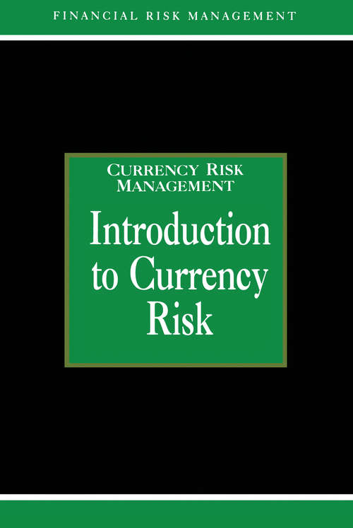 Book cover of Introduction to Currency Risk: Currency Risk Management (Glenlake Series in Risk Management)