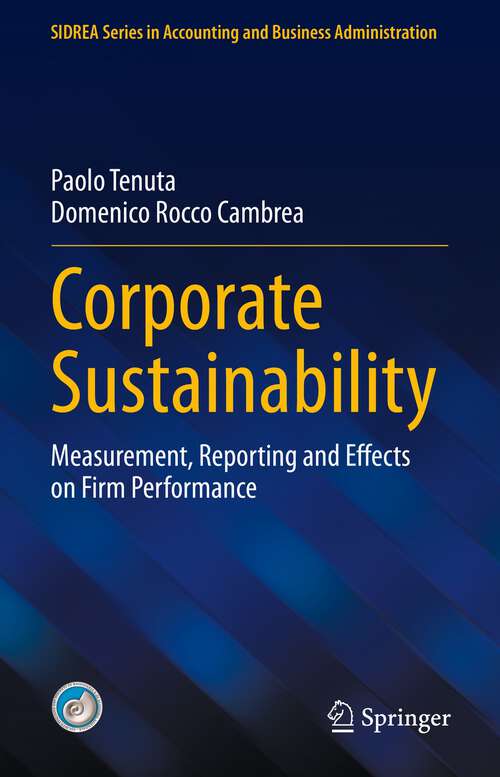 Book cover of Corporate Sustainability: Measurement, Reporting and Effects on Firm Performance (1st ed. 2022) (SIDREA Series in Accounting and Business Administration)