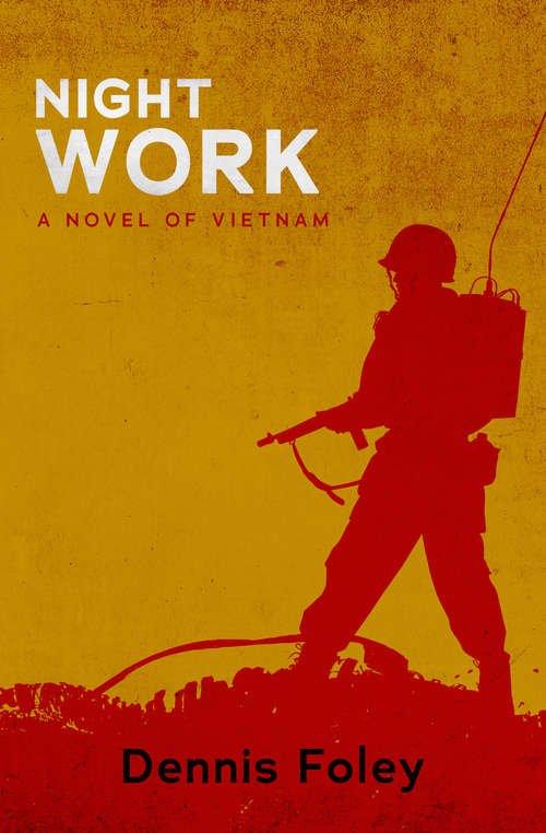 Book cover of Night Work: A Novel of Vietnam (The Jim Hollister Trilogy #2)