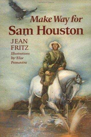 Book cover of Make Way for Sam Houston (Unforgettable Americans)