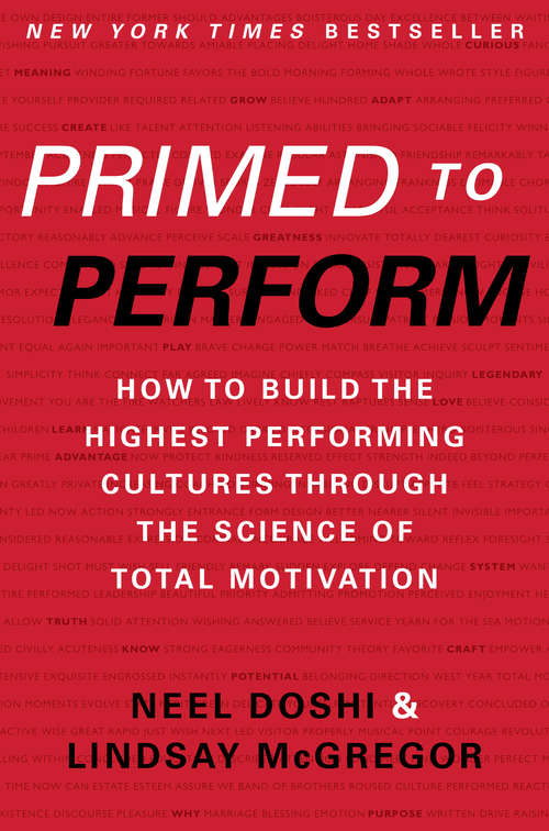 Book cover of Primed to Perform: How to Build the Highest Performing Cultures Through the Science of Total Motivation
