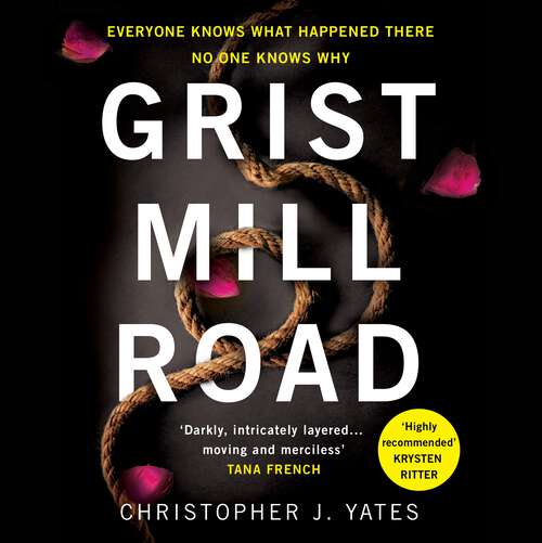 Book cover of Grist Mill Road: Everyone knows what happened. No one knows why.