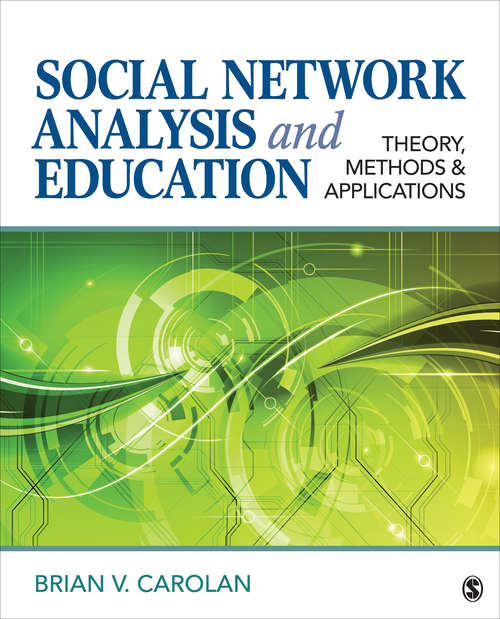 Book cover of Social Network Analysis and Education: Theory, Methods & Applications