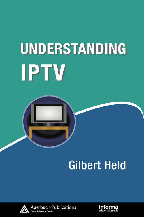 Book cover of Understanding IPTV (Informa Telecoms & Media)