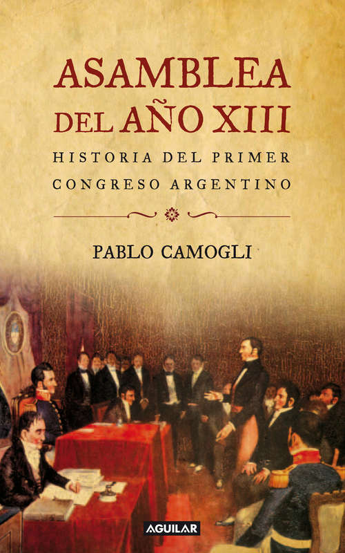Book cover of Asamblea del año XIII: Historia del primer congreso argentino