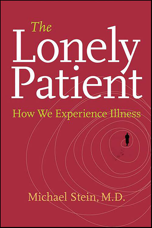 Book cover of The Lonely Patient: How We Experience Illness