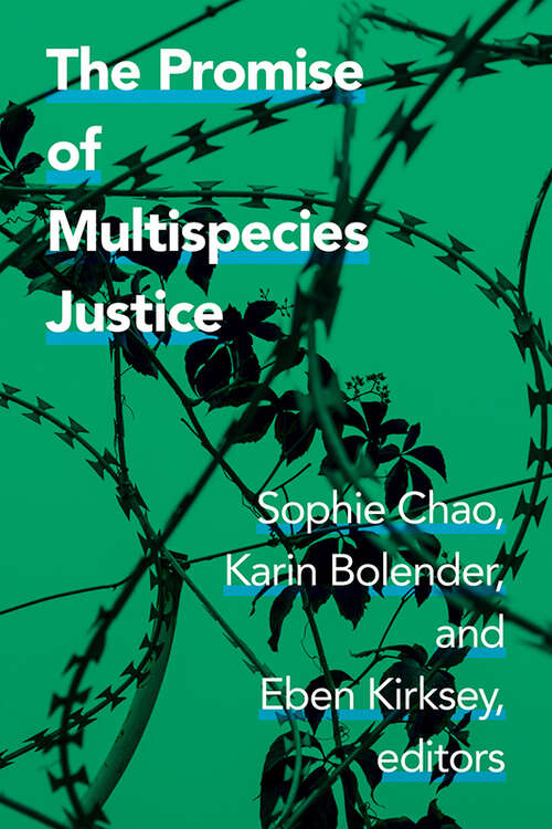 Book cover of The Promise of Multispecies Justice