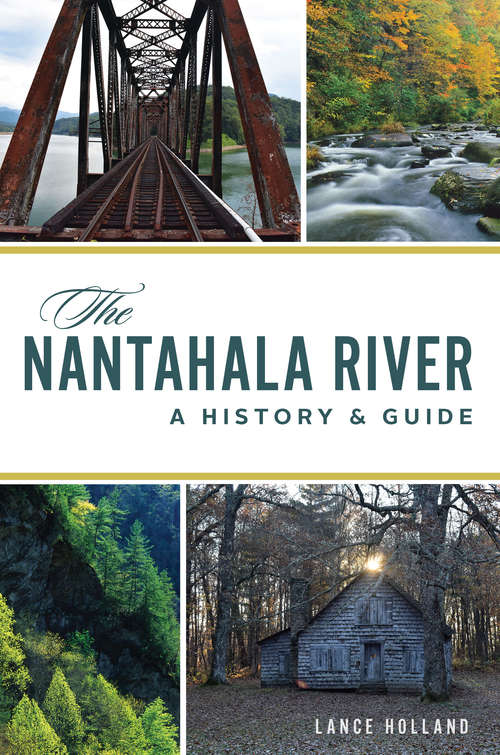 Book cover of The Nantahala River: A History & Guide (Natural History)