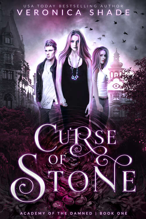 Book cover of Curse of Stone: A Young Adult Paranormal Academy Romance (Academy of the Damned #1)
