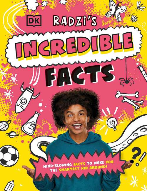 Book cover of Radzi's Incredible Facts: Mind-Blowing Facts to Make You the Smartest Kid Around!