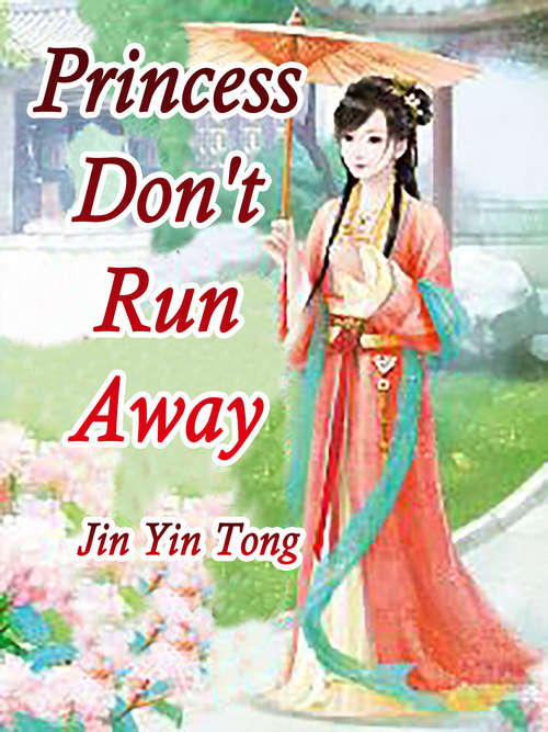 Book cover of Princess, Don't Run Away: Volume 3 (Volume 3 #3)