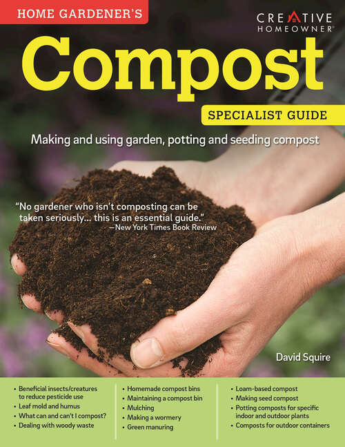 Book cover of Compost: Making and using garden, potting, and seeding compost (Home Gardener's)