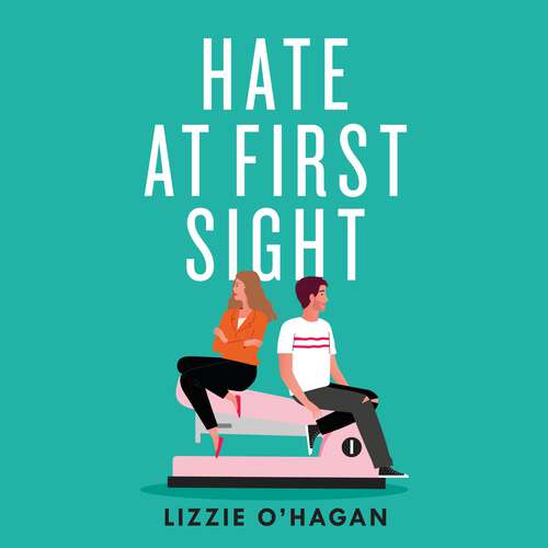 Book cover of Hate at First Sight: The UNMISSABLE enemies-to-lovers romcom of 2023