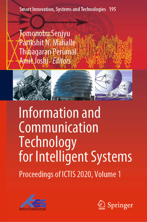 Book cover of Information and Communication Technology for Intelligent Systems: Proceedings of ICTIS 2020, Volume 1 (1st ed. 2021) (Smart Innovation, Systems and Technologies #195)
