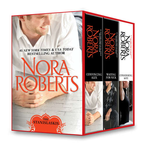 Book cover of Nora Roberts The Stanislaskis Series Books 4-6: Convincing Alex\Waiting for Nick\Considering Kate