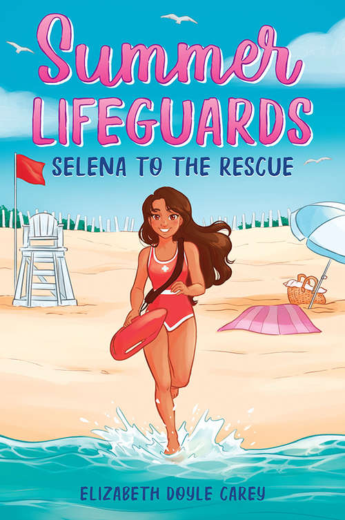 Book cover of Summer Lifeguards: Selena to the Rescue (Summer Lifeguards #3)