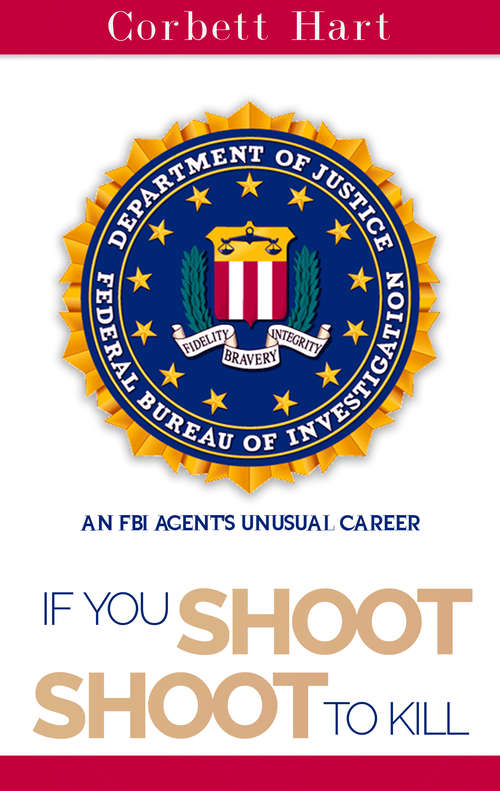 Book cover of If You Shoot, Shoot To Kill