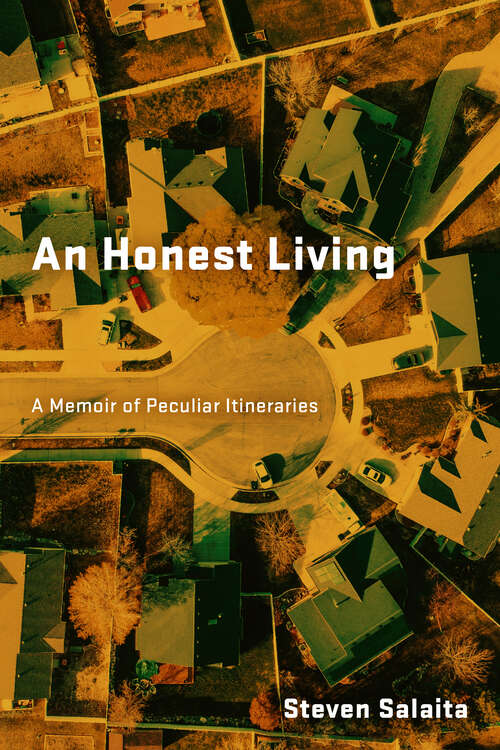 Book cover of An Honest Living: A Memoir of Peculiar Itineraries (1)