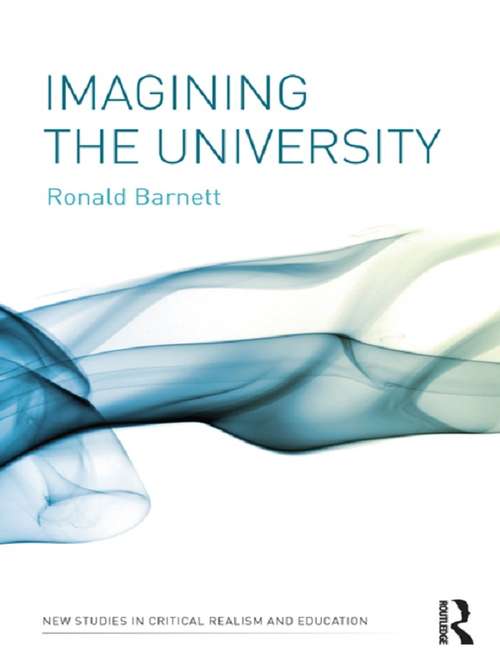 Book cover of Imagining the University (New Studies in Critical Realism and Education (Routledge Critical Realism))