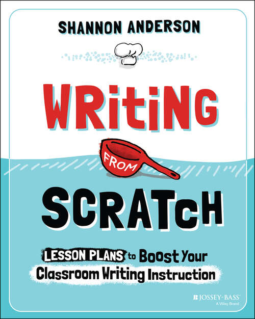 Book cover of Writing from Scratch: Lesson Plans to Boost Your Classroom Writing Instruction