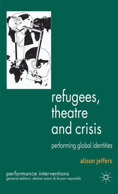 Book cover of Refugees, Theatre and Crisis