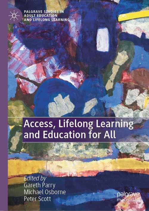 Book cover of Access, Lifelong Learning and Education for All (1st ed. 2023) (Palgrave Studies in Adult Education and Lifelong Learning)