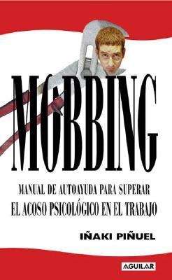 Book cover of Mobbing. Cómo Sobrevivir al Acoso Psicológico en el Trabajo